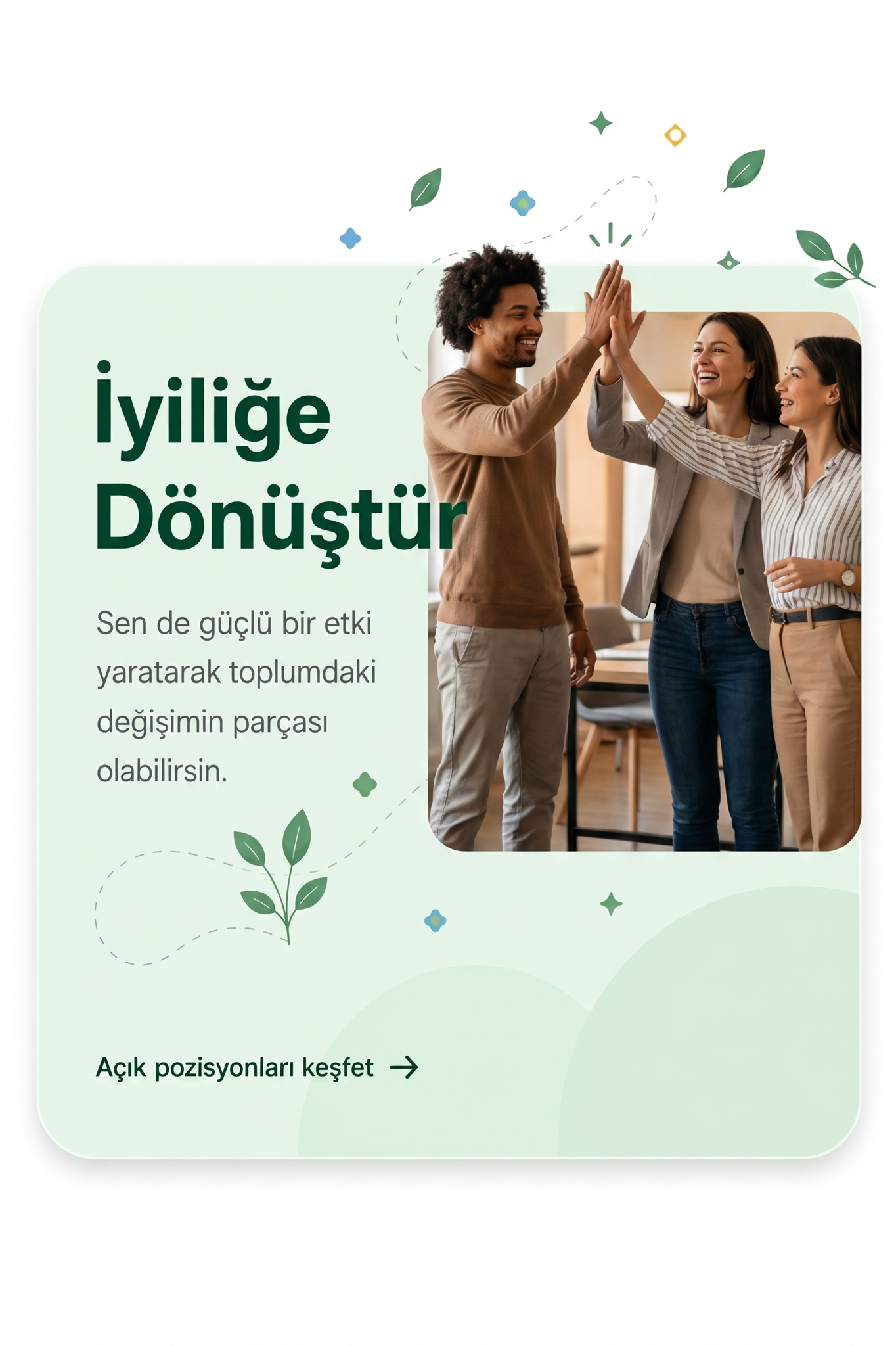 İyiliğe Dönüştür